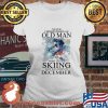 Never Understimate An Old Man Who Loves Skiing And Was Born In December Shirt Ladies tee