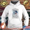 Never Understimate An Old Man Who Loves Skiing And Was Born In October Shirt Hoodie