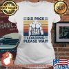 Six Pack Loading Please Wait Weight Lifting Vintage Shirt Ladies tee