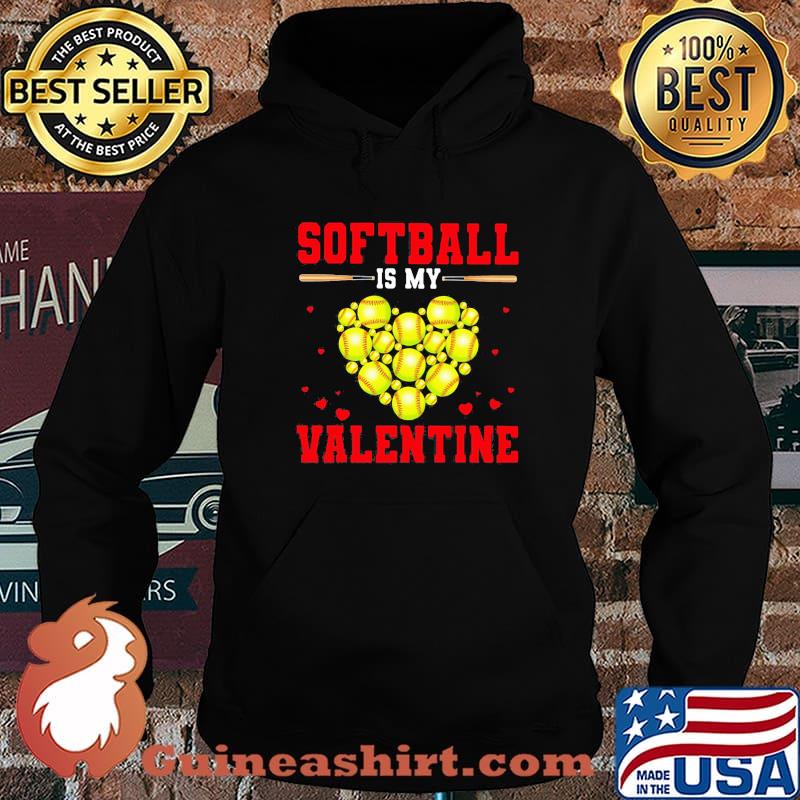 Softball Is My Valentine Ball Heart Shirt Hoodie