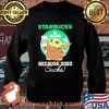 Starbucks Because 2020 Sucks Baby Yoda Coffee Shirt Sweater