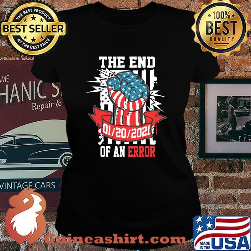 The End Of An Error Presidential Strong Hand Illustration 20 Usa Flag Shirt Laides tee