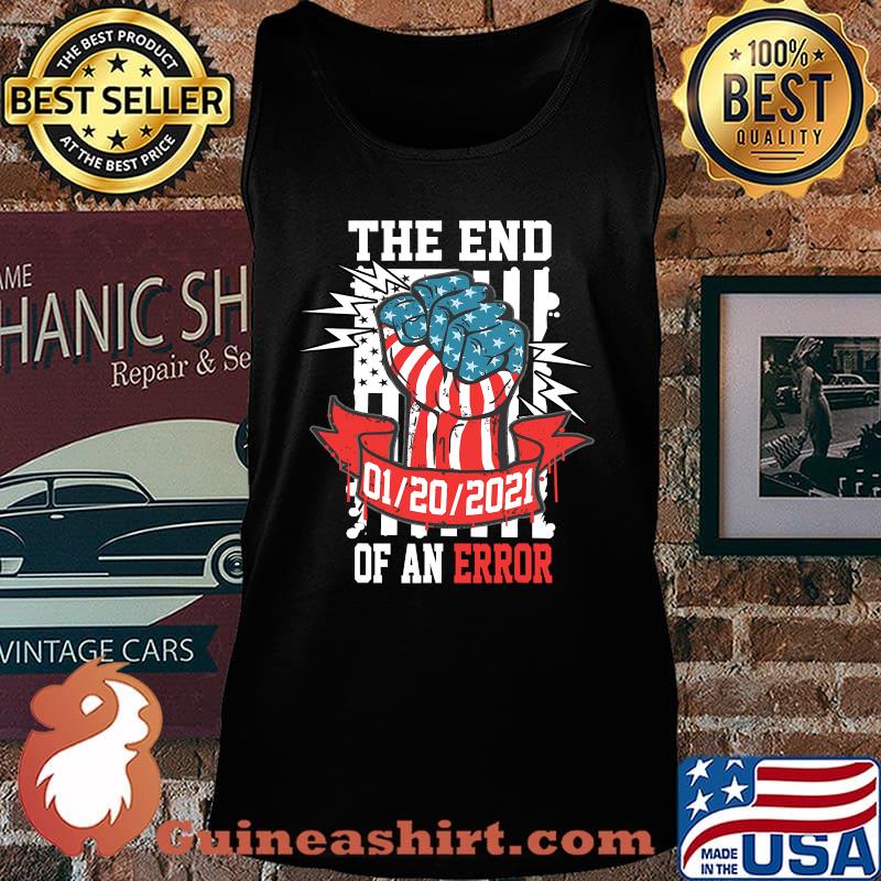 The End Of An Error Presidential Strong Hand Illustration 20 Usa Flag Shirt Tank top