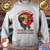 The Soul Of A Witch The Fire Of A Lion The Heart Of A Hippies The Mouth Of A Sailor The Girl Shirt Sweater