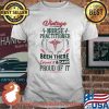 Vintage Nurse Practitioner Been There Earned IT And Dam Proud Of It Medical Shirt
