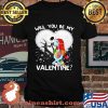 Will You Be My Valentine Jack Skellington Xmas Shirt