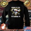 Woman Of Steel Est 1933 Pittsburgh Superman Shirt Sweater