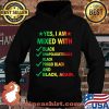 Yes I Am Mixed With Black Proud Black History Month Shirt Hoodie