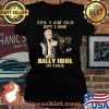 Yes I Am Old But I Saw Billy Idol On Stage Signature Shirt Laides tee