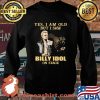 Yes I Am Old But I Saw Billy Idol On Stage Signature Shirt Sweater