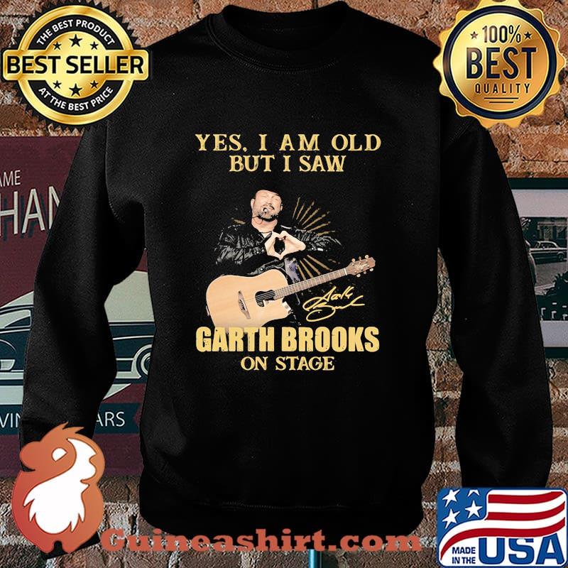 Yes I Am Old But I Saw Garth Brooks Signature Shirt Sweater