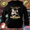 Yes I Am Old But I Saw George Michael On Stage Signature Shirt Sweater