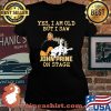 Yes I Am Old But I Saw John Prine On Stage Signature Shirt Laides tee