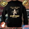 Yes I Am Old But I Saw Steve Perry On Stage Signature Shirt Sweater