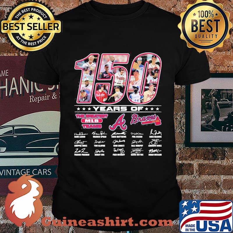 150 Years Of The Great Teams Braves Signature Shirt