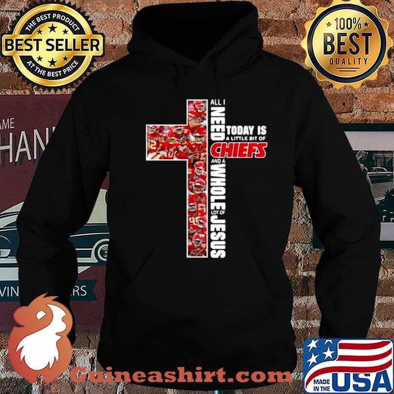 All I need today is a little bit of Kansas City Chiefs and a whole lot of Jesus shirt