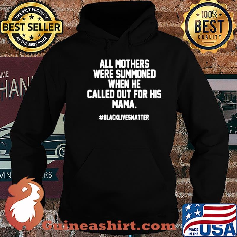 All Mothers Were Summoned When He Called Out For His Mama shirt