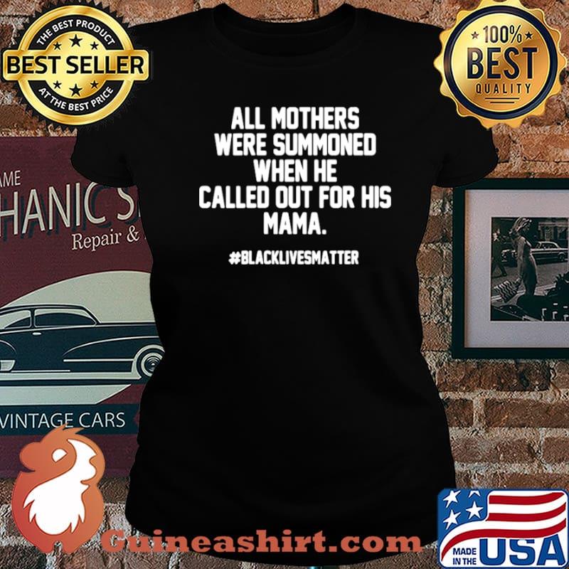 All Mothers Were Summoned When He Called Out For His Mama Laides tee