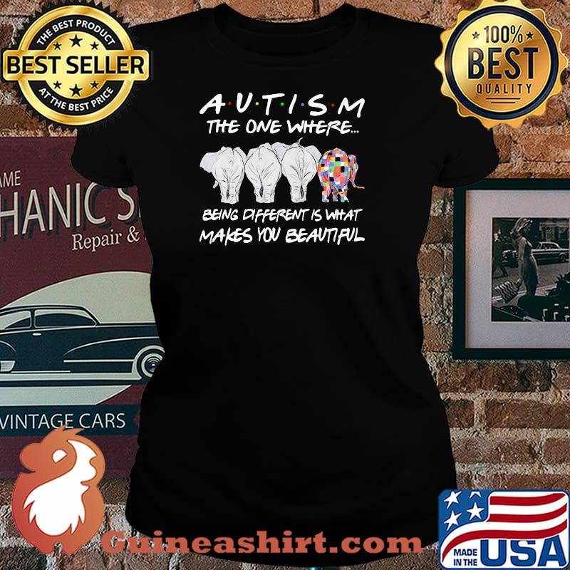 Autism The Oe Where Being Different Is What Makes You Beautiful Elephant Shirt Laides tee