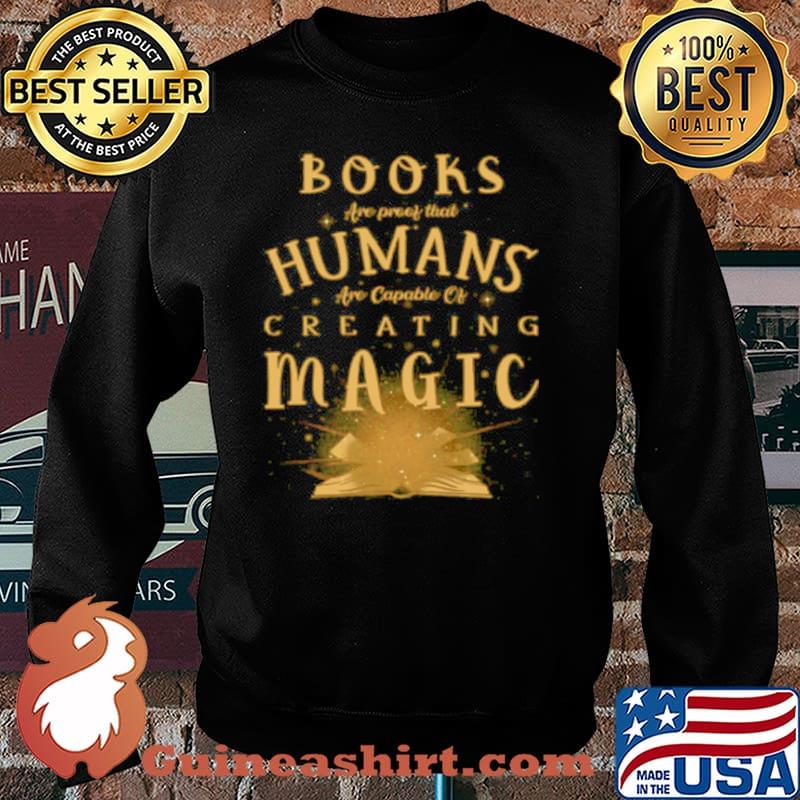Books Are Proof That Humans Are Capable Of Creating Magic Sweater