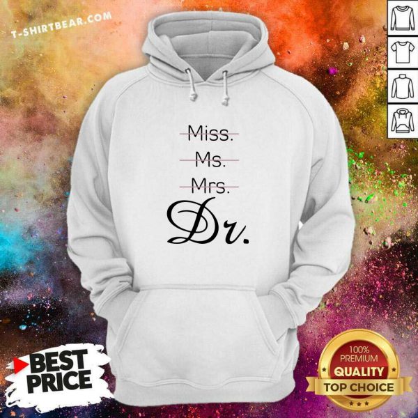 Bored Not Miss Ms Mrs 3 Its Dr Shirt - Image 5