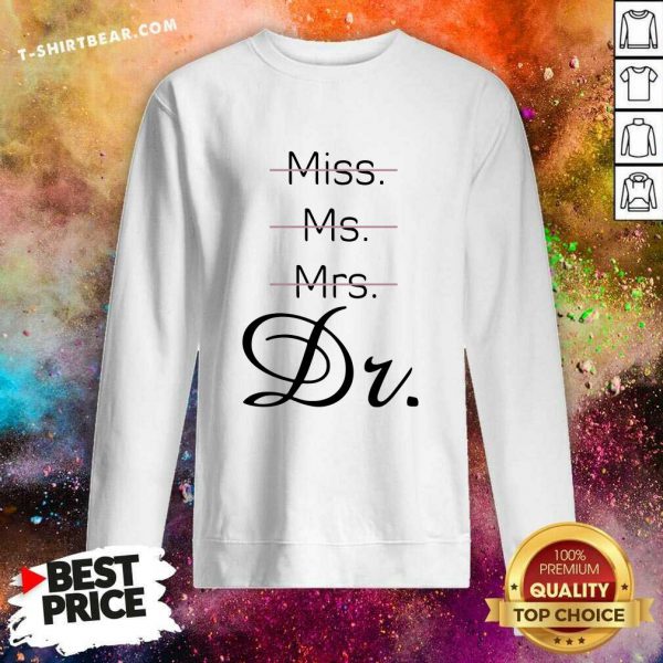 Bored Not Miss Ms Mrs 3 Its Dr Shirt - Image 2