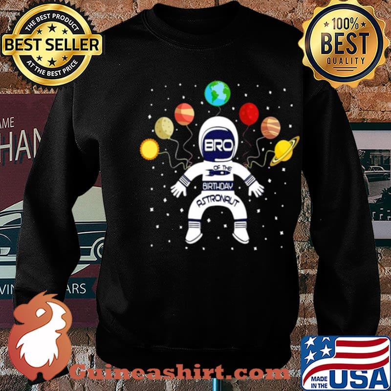 Bro Of The Birthday Astronaut Boy And Girl Space Theme s Sweater