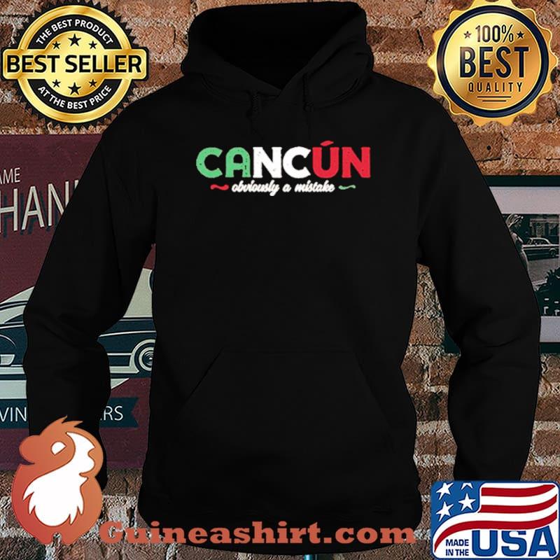 Cancún Obviously a Mistake shirt