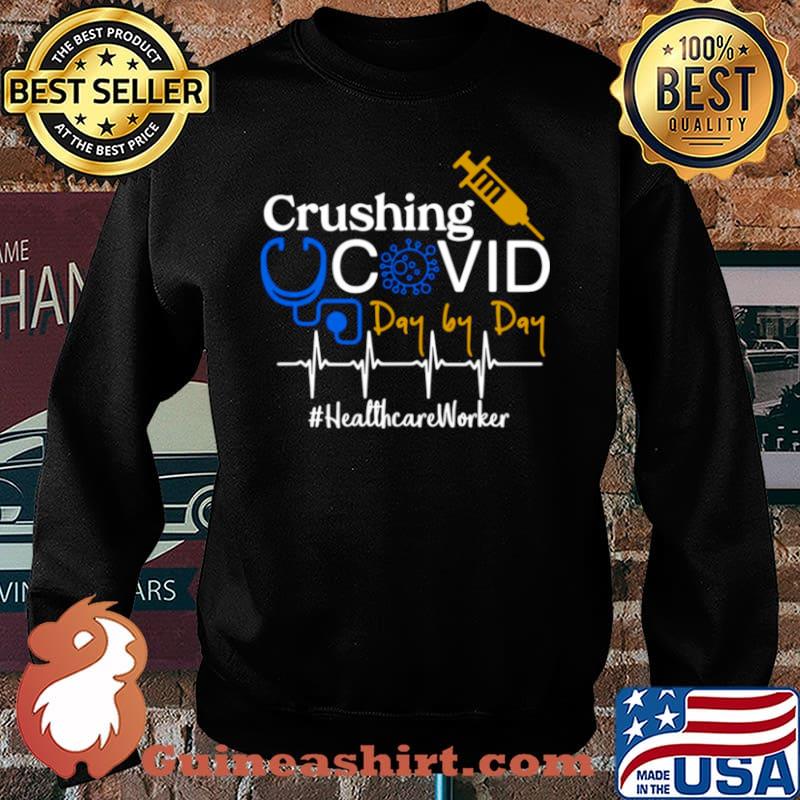 Crushing Covid Day By Day Healthcare Worker Sweater