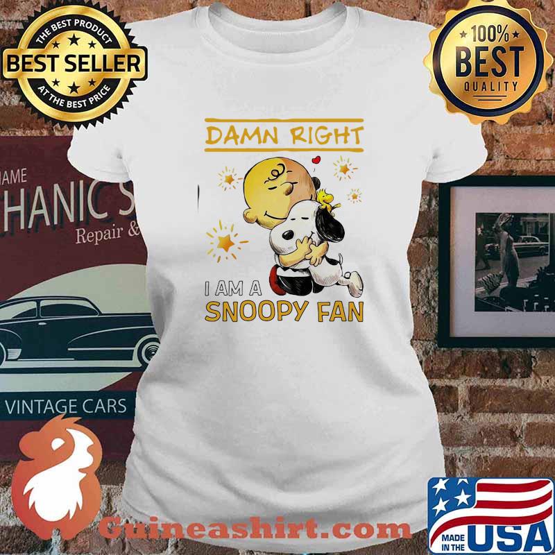 Damn Right I Am A Snoopy Fan Charlie Shirt Ladies tee