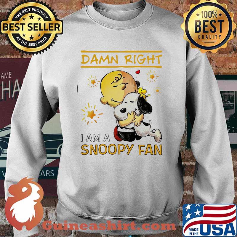 Damn Right I Am A Snoopy Fan Charlie Shirt Sweater