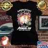Damn Right I Am An Avengers Fan Now And Forever Shirt Laides tee
