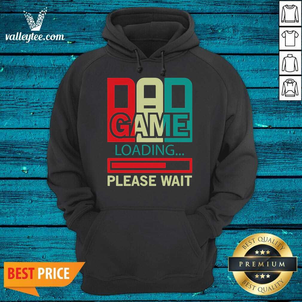 Delicate Gamers Dad Game Loading Please Wait Shirt - Image 2