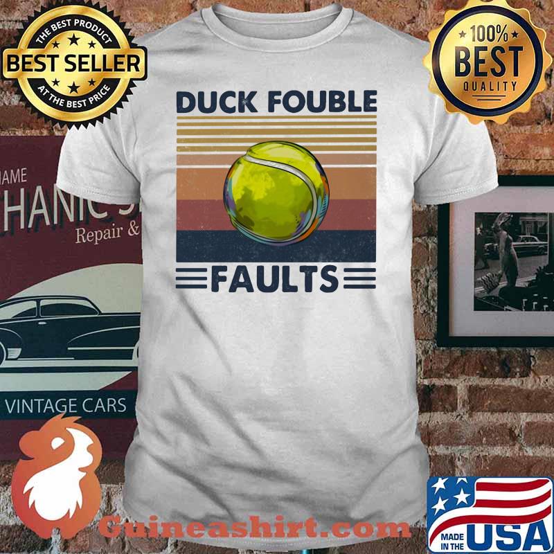 Duck Fouble Faults Ball Vintage Shirt