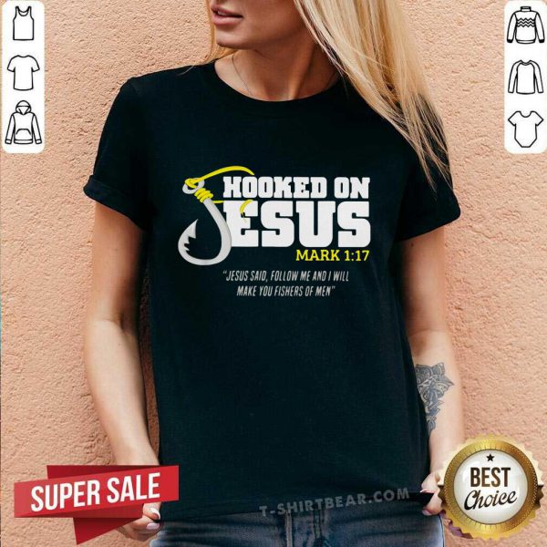 Enthusiastic Hooked On Jesus Follow Me And Will Make You Fishers Of 10 Men Shirt - Image 3