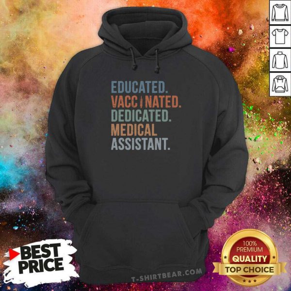 Envious Educated Vaccinated 11 Educated Medical Assistant Shirt - Image 5