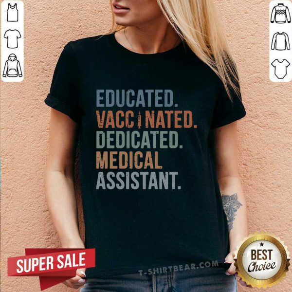 Envious Educated Vaccinated 11 Educated Medical Assistant Shirt - Image 3