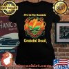 Fire On The Mountain Grateful Dead Skull Roses Shirt Laides tee