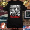Fishing Saved Me From Being A Pornstar Now I’m Just A Hooker Shirt