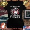 For Those I Love I Will Do Horrible Things Skull Raven Shirt Laides tee