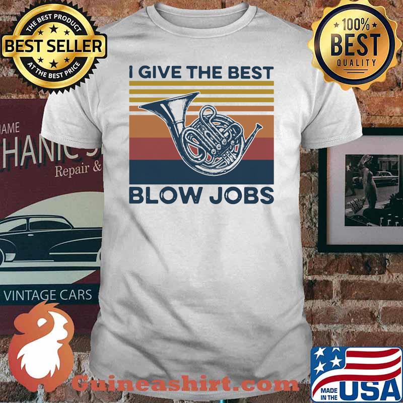 French Horn I Give The Best Blow Jobs Vintage Shirt