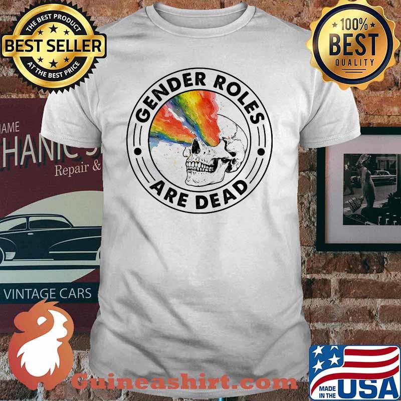 Gender Roles Are Dead Skull Rainbow Shirt