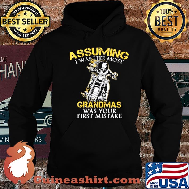 Girl Motorcycle Assuming I Was Like Most Grandmas Was Your First Mistake shirt