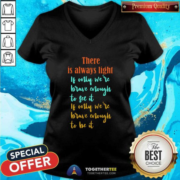 Good Amanda Gorman There Is Always Light If Only WeRe Brave Enough To See It If Only WeRe Brave Enough To Be It Vintage Shirt - Image 5