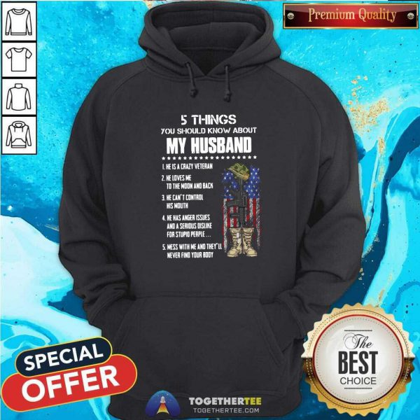 Happy 5 Things You Should Know About My Husband He Is Crazy Veteran He Loves Me To The Moon And Back Shirt - Image 4
