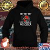 Hey Hey Hey Stop Staring At My Cock Chicken Wear Sunglasses Shirt Hoodie