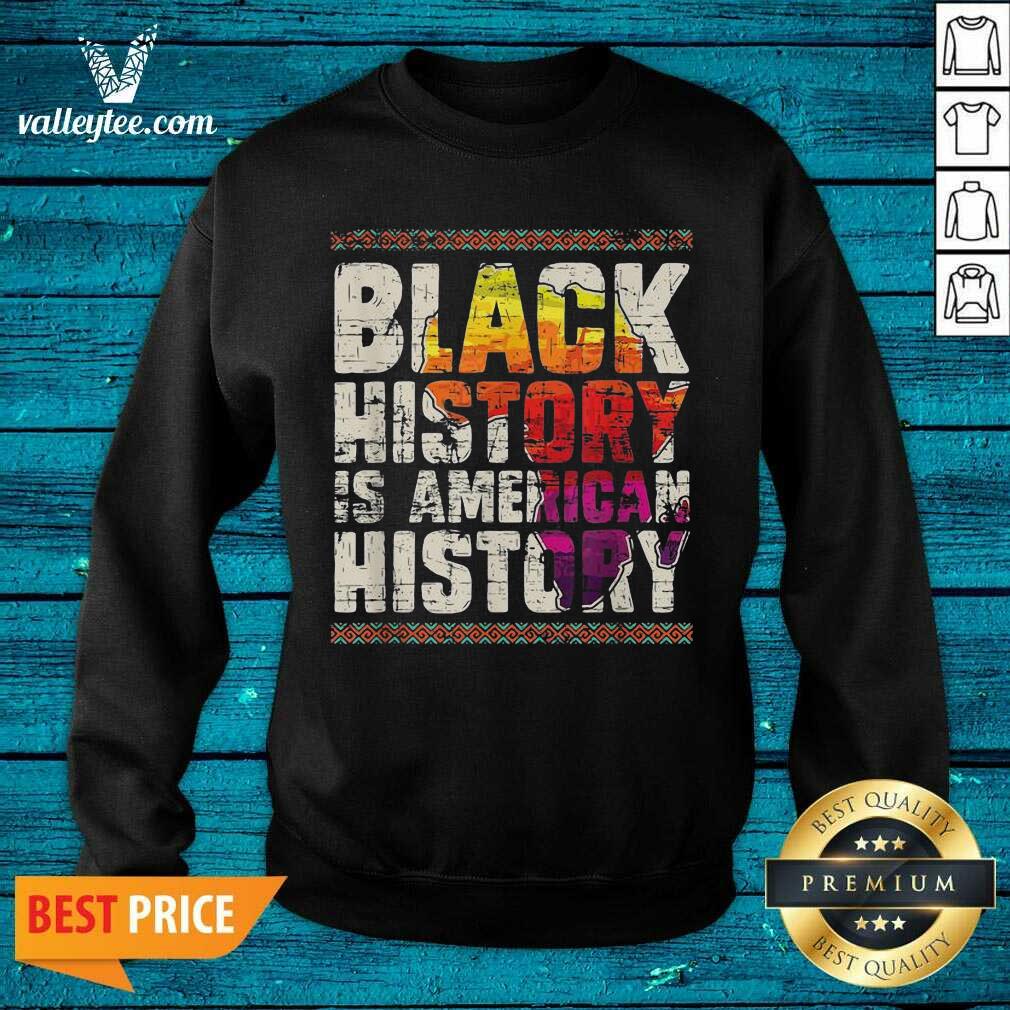 High Quality Black History Is American History Shirt - Image 5