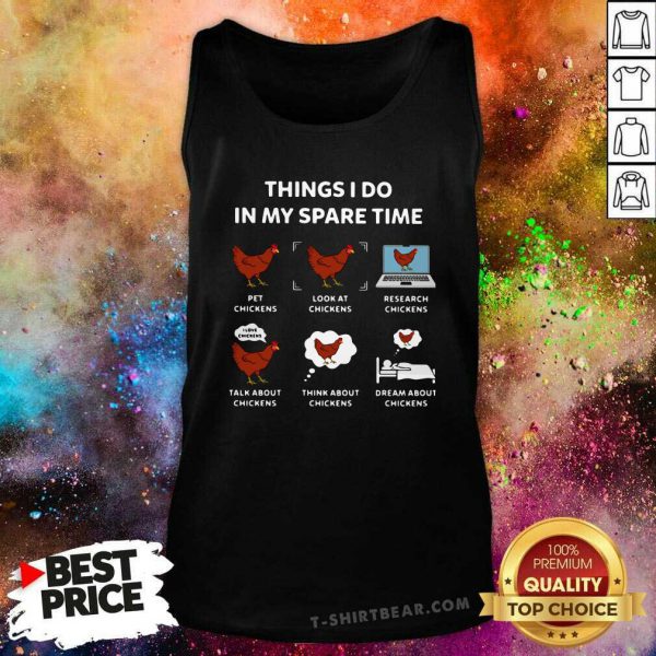 Horrified Things I Do In My 9 Spare Time Pet Chickens Shirt - Image 4