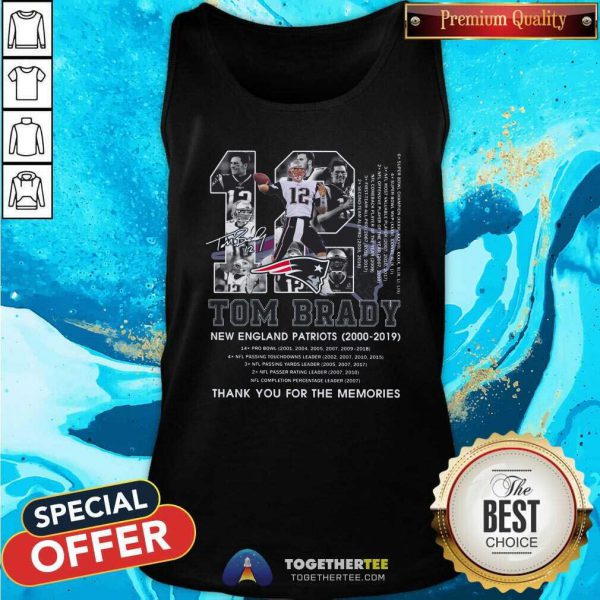 Hot 12 Tom Brady New England Patriots 2000 2019 Thank You For The Memories Signature Shirt - Image 4