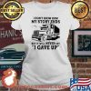 I Don't How My Story Ends But It Will Never Say I Gave Up Truck Shirt Ladies tee